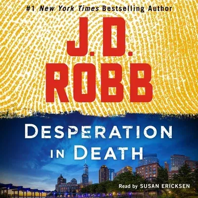 Desperation in Death: An Eve Dallas Novel