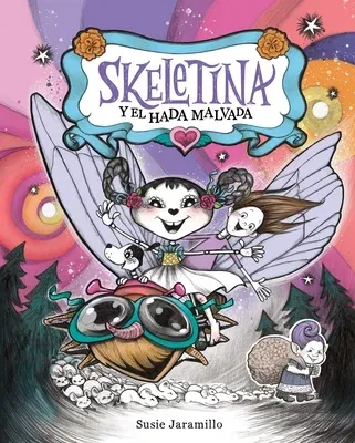 Skeletina Y El Hada Malvada [Spanish Ed]