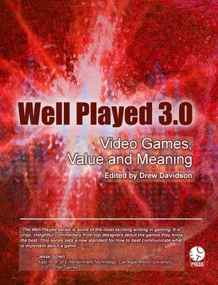 Well Played 3.0: Video Games, Value and Meaning