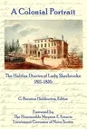 A Colonial Portrait: The Halifax Diaries of Lady Sherbrooke 1811-1816