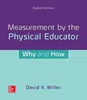 Looseleaf for Measurement by the Physical Educator: Why and How