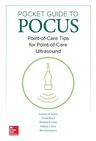 Pocket Guide to Pocus: Point-Of-Care Tips for Point-Of-Care Ultrasound