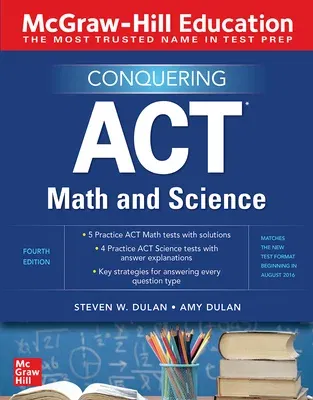 McGraw-Hill Education Conquering ACT Math and Science, Fourth Edition