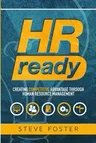 HR Ready: Creating Competitive Advantage Through Human Resource Management