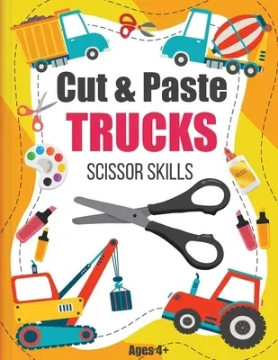 Cut and Paste Trucks Scissor Skills: Activity Book For Kids Ages 4-8, Cut, Color and Assemble Trucks and Tractors 8.5x11in, Glossy cover