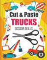 Cut and Paste Trucks Scissor Skills: Activity Book For Kids Ages 4-8, Cut, Color and Assemble Trucks and Tractors 8.5x11in, Glossy cover