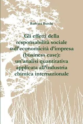 Gli effetti della responsabilità sociale sull'economicità d'impresa (business case): un'analisi quantitativa applicata all'industria chimica internazi