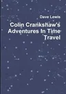 Colin Crankshaw's Adventures In Time Travel