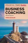 The Financial Times Guide to Business Coaching