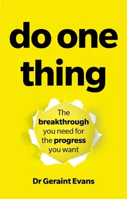 Do One Thing: The Breakthrough You Need for the Progress You Want