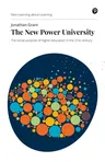 The New Power University: The Social Purpose of Higher Education in the 21st Century