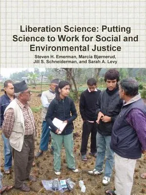 Liberation Science: Putting Science to Work for Social and Environmental Justice