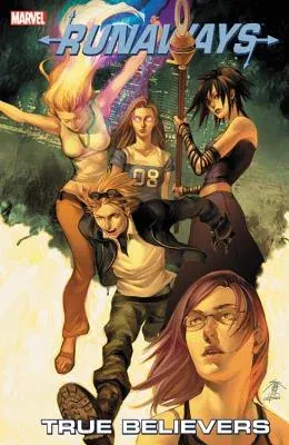 Runaways Vol. 4: True Believers