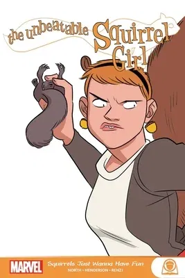 The Unbeatable Squirrel Girl: Squirrels Just Want to Have Fun