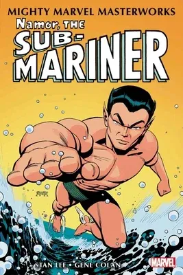 Mighty Marvel Masterworks: Namor, the Sub-Mariner Vol. 1 - The Quest Begins