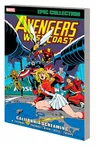 Avengers West Coast Epic Collection: California Screaming