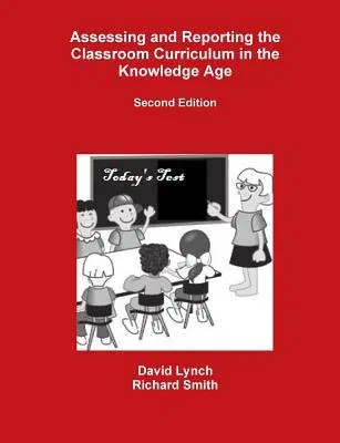 Assessing and Reporting the Classroom Curriculum in the Knowledge Age