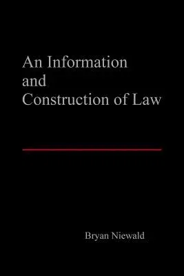 An Information and Construction of Law