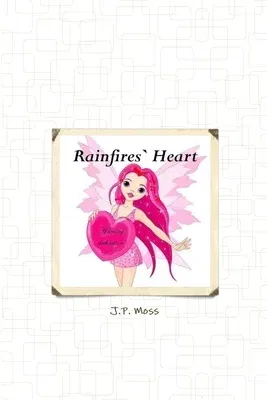 Rainfire`s Heart