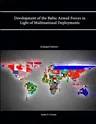 Development of the Baltic Armed Forces in Light of Multinational Deployments (Enlarged Edition)