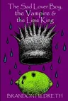 The Sad Lover Boy, the Vampire & the Lime King