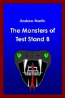 The Monsters of test Stand B