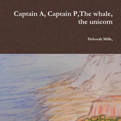 Captain A, Captain P, The whale, the unicorn