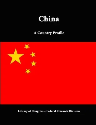 China: A Country Profile