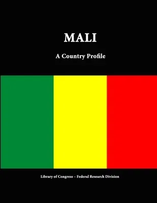 Mali: A Country Profile