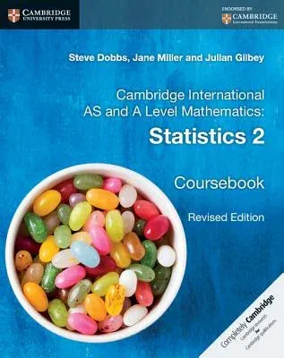 Cambridge International as and a Level Mathematics: Statistics 2 Coursebook (Revised)