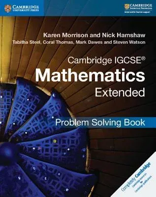 Cambridge Igcse(r) Mathematics Extended Problem-Solving Book