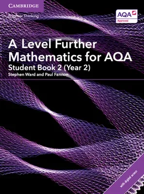 A Level Further Mathematics for Aqa Student Book 2 (Year 2) with Digital Access (2 Years)