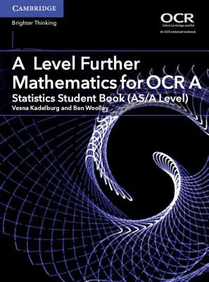 A Level Further Mathematics for OCR a Statistics Student Book (As/A Level)