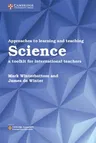 Approaches to Learning and Teaching Science: A Toolkit for International Teachers