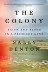 The Colony: Faith and Blood in a Promised Land