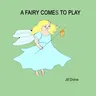 A Fairy Comes to Play