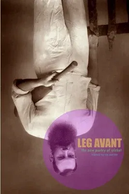 Leg Avant: The New Poetry of Cricket