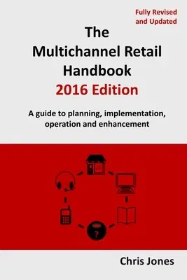 The Multichannel Retail Handbook 2016 Edition