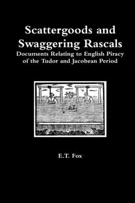 Scattergoods and Swaggering Rascals