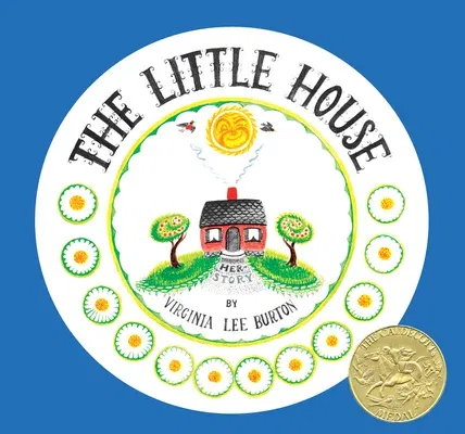 The Little House 75th Anniversary Edition: A Caldecott Award Winner (Anniversary)