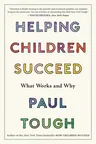 Helping Children Succeed: What Works and Why