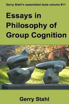 Essays in Philosophy of Group Cognition