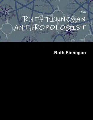 Ruth Finnegan Anthropologist