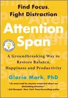 Attention Span: A Groundbreaking Way to Restore Balance, Happiness and Productivity (Original)