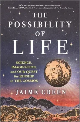 The Possibility of Life: Science, Imagination, and Our Quest for Kinship in the Cosmos (Original)