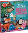 Sew Mini Animals: More Than 12 Animal Plushies to Stitch & Stuff