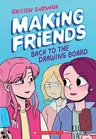 Making Friends: Back to the Drawing Board: A Graphic Novel (Making Friends #2): Volume 2