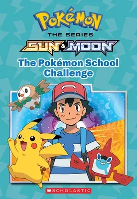 The Pokémon School Challenge (Pokémon: Alola Chapter Book): Volume 1