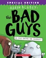 The Bad Guys in Do-You-Think-He-Saurus?!: Special Edition (the Bad Guys #7): Volume 7 (Special)