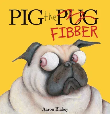 Pig the Fibber (Pig the Pug) (Library)